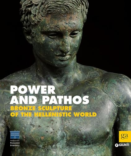 Power and pathos. Bronze sculpture of the hellenistic world. Ediz. illustrata (Cataloghi mostre) von Giunti Psychometrics