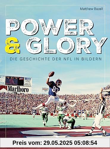 Power & Glory: Die Geschichte der NFL in Bildern