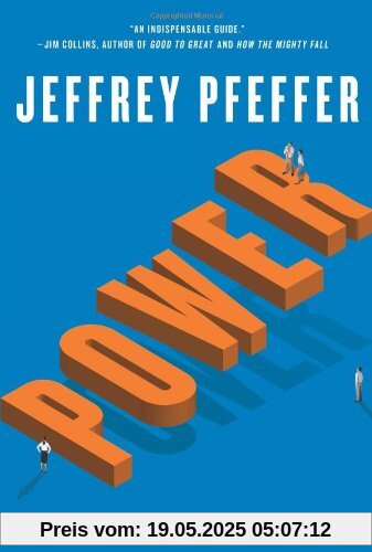 Power: Why Some People Have It - and Others Don't