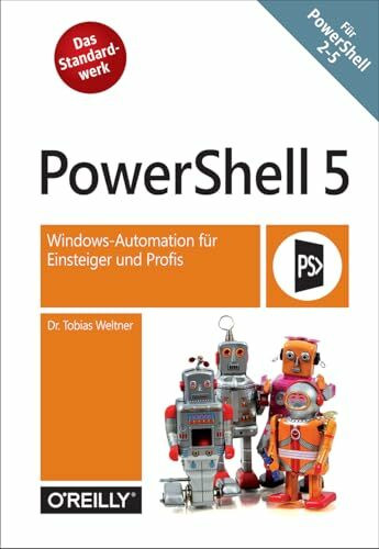 PowerShell 5: Windows-Automation für Einsteiger und Profis