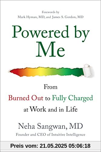 Powered by Me: From Burned Out to Fully Charged at Work and in Life