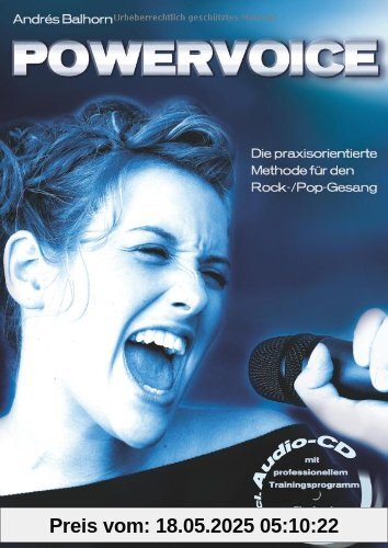 Powervoice. Mit CD: Die praxisorientierte Methode für den Rock-/Pop-Gesang