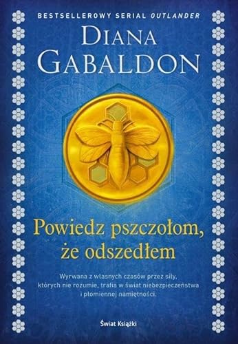 Powiedz pszczołom, że odszedłem Powiedz pszczołom, że odszedłem