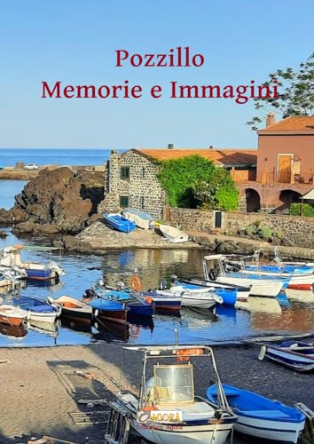 Pozzillo. Memorie e immagini von Editoriale Agorà