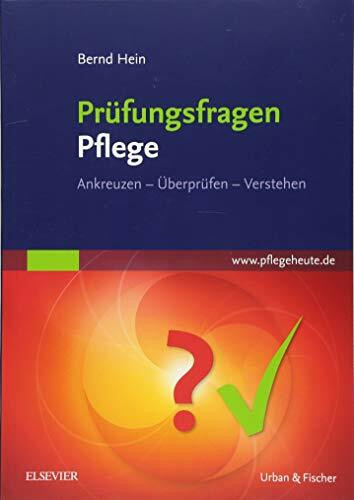 Pr�fungsfragen Pflege: Ankreuzen - �berpr�fen - Verstehen Pr�fungsfragen Pflege: Ankreuzen - �berpr�fen - Verstehen