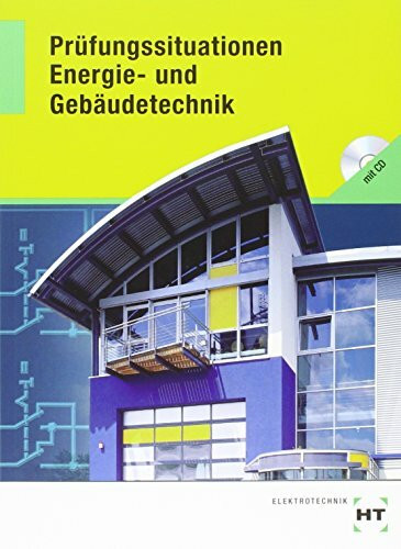 Pr�fungssituationen: Energie- und Geb�udetechnik: Pr�fungsvorbereitung Pr�fungssituationen: Energie- und Geb�udetechnik: Pr�fungsvorbereitung