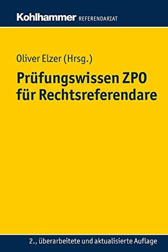 Pr�fungswissen ZPO f�r Rechtsreferendare (Kohlhammer Referendariat)