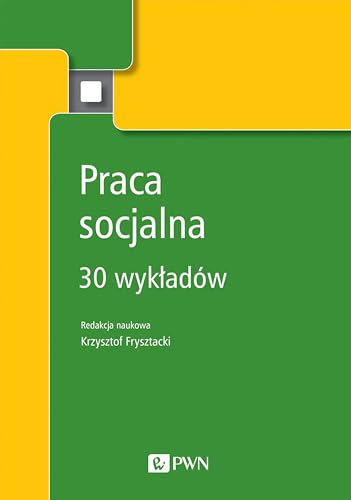 Praca socjalna: 30 wykładów
