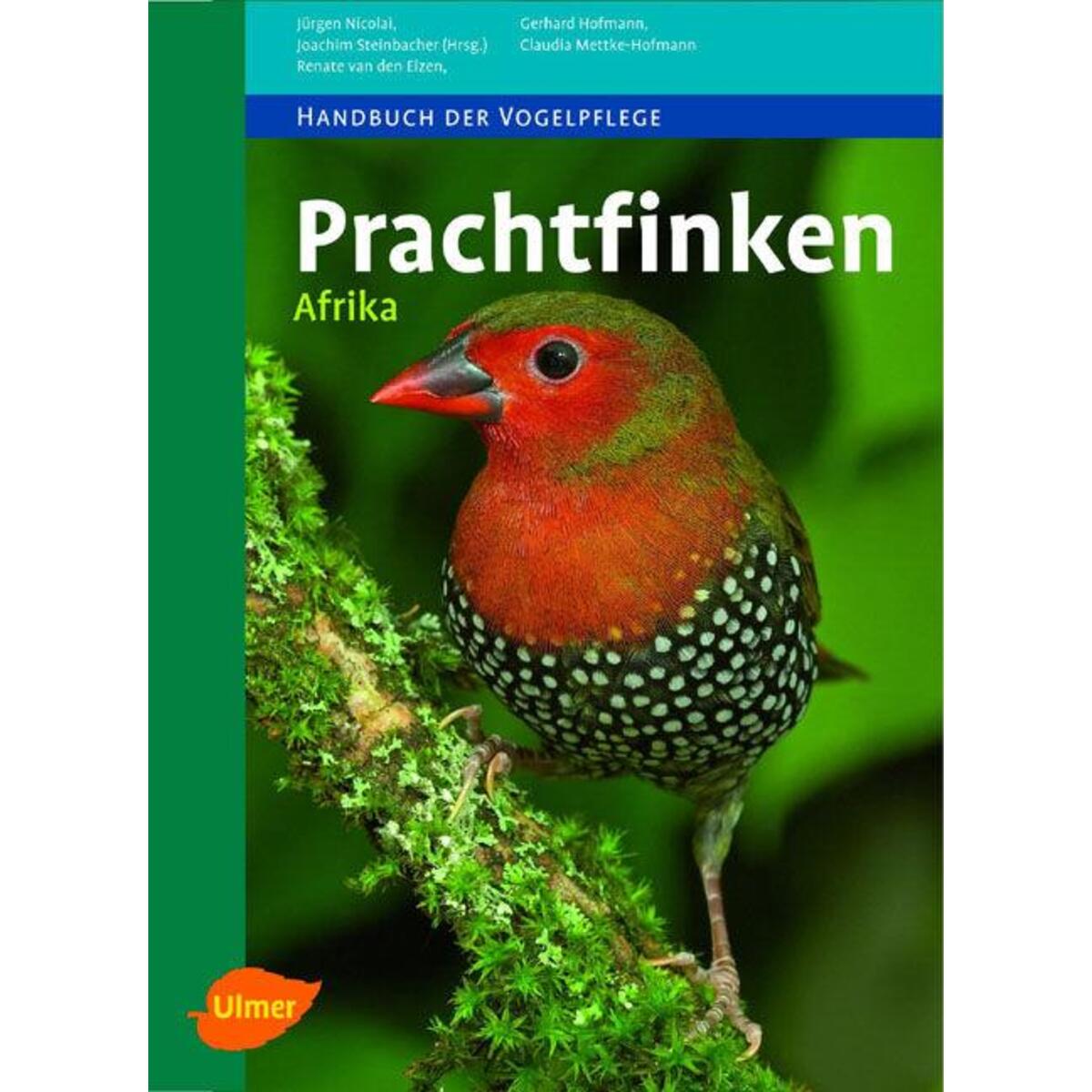 Prachtfinken Afrika von Ulmer Eugen Verlag