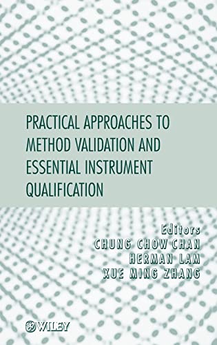 Practical Approaches to Method Validation and Essential Instrument Qualification Practical Approaches to Method Validation and Essential Instrument Qualification von Wiley