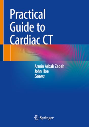 Practical Guide to Cardiac CT von Springer