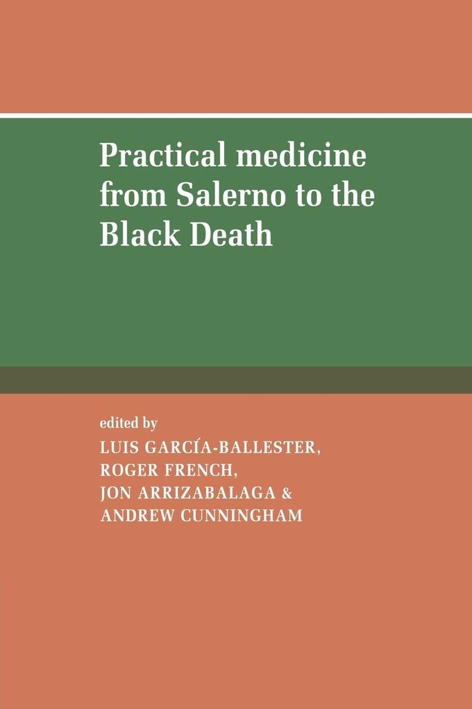 Practical Medicine from Salerno to the Black Death von Cambridge University Press