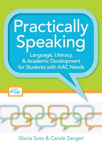 Practically Speaking: Language, Literacy, and Academic Development for Students with AAC Needs von Brookes Publishing Company