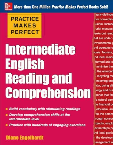 Practice Makes Perfect Intermediate English Reading and Comprehension (Practice Makes Perfect ...