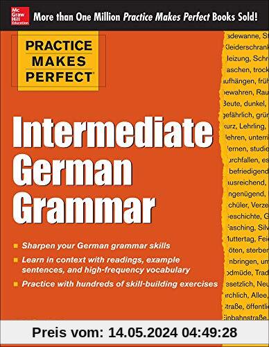 Practice Makes Perfect Intermediate German Grammar (Practice Makes Perfect Series)