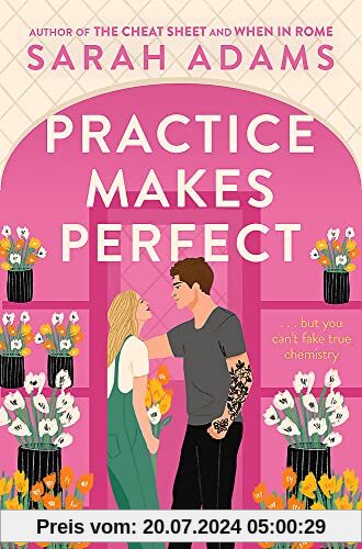 Practice Makes Perfect: The new friends-to-lovers rom-com from the author of the TikTok sensation, THE CHEAT SHEET!