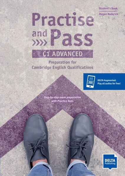 Practise and Pass - C1 Advanced. Student's Book + Delta Augmented + Online Activities von Delta Publishing