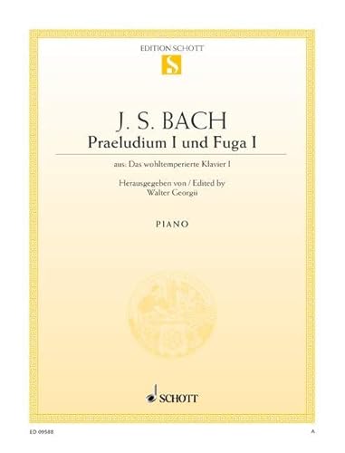 Praeludium I und Fuga I C-Dur: aus "Das wohltemperierte Klavier I". BWV 846. Klavier.: from "The Well-Tempered Clavier I". BWV 846. piano. (Edition Schott Einzelausgabe)