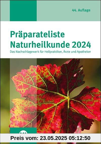 Präparateliste der Naturheilkunde 2024: Die GRÜNE Liste Präparateliste der Naturheilkunde 2024: Die GRÜNE Liste