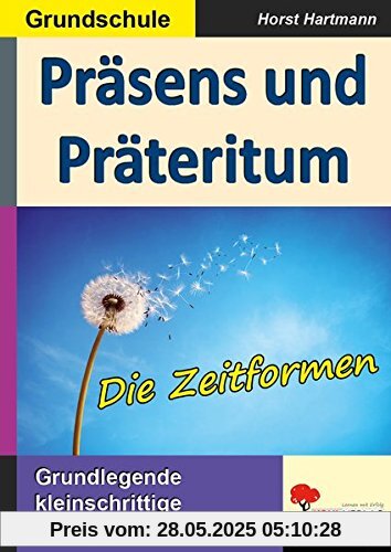 Präsens und Präteritum: Die Zeitformen