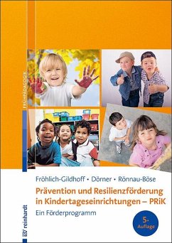 Prävention und Resilienzförderung in Kindertageseinrichtungen - PRiK von Reinhardt, München