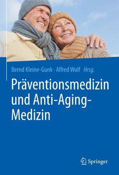 Präventionsmedizin und Anti-Aging-Medizin (eBook, PDF) von Springer Berlin Heidelberg