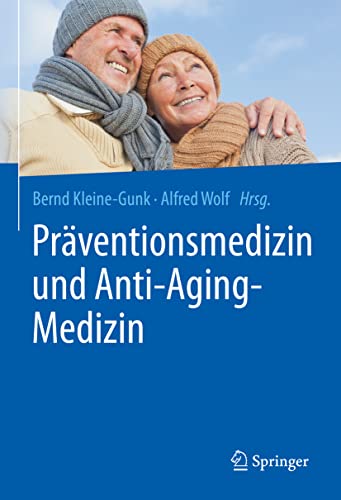Präventionsmedizin und Anti-Aging-Medizin von Springer