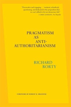 Pragmatism as Anti-Authoritarianism von Harvard University Press