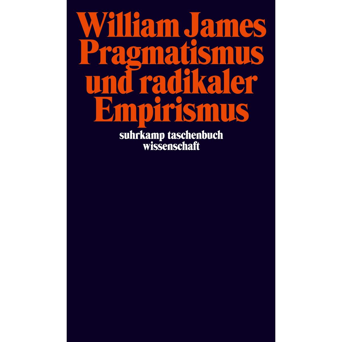 Pragmatismus und radikaler Empirismus von Suhrkamp Verlag AG