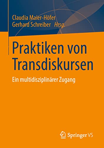 Praktiken von Transdiskursen: Ein multidisziplinärer Zugang