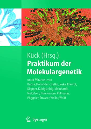 Praktikum der Molekulargenetik (Springer-Lehrbuch)