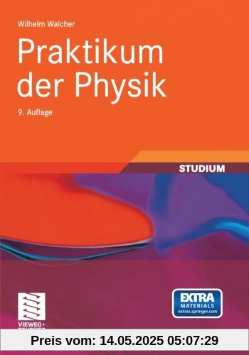 Praktikum der Physik (Teubner Studienbücher Physik)
