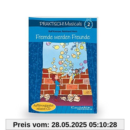 Praktisch! Musicals 2 - Fremde werden Freunde: Heft inkl. CD