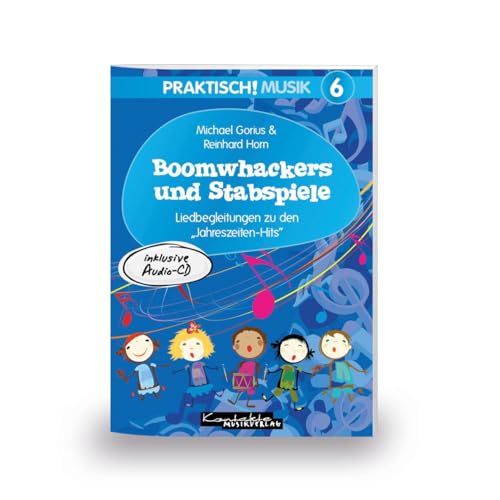 Praktisch! Musik 6 - Boomwhackers und Stabspiele: Heft inkl. CD Praktisch! Musik 6 - Boomwhackers und Stabspiele: Heft inkl. CD