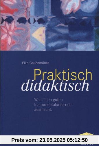 Praktisch didaktisch: Was einen guten Instrumentalunterricht ausmacht