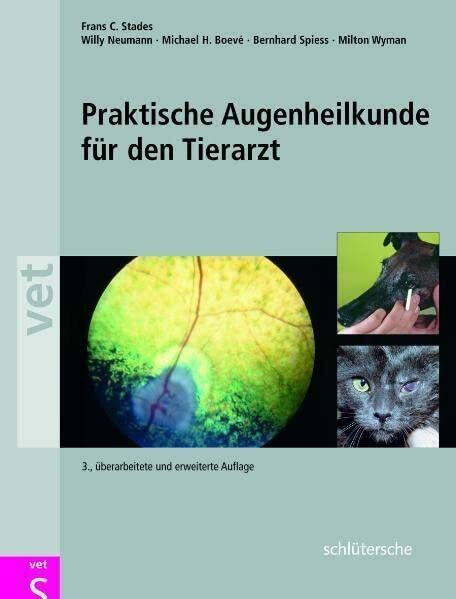 Praktische Augenheilkunde für den Tierarzt Praktische Augenheilkunde für den Tierarzt