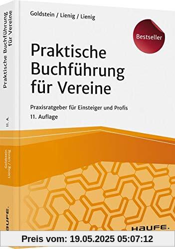 Praktische Buchführung für Vereine: Praxisratgeber für Einsteiger und Profis (Keine Reihe)