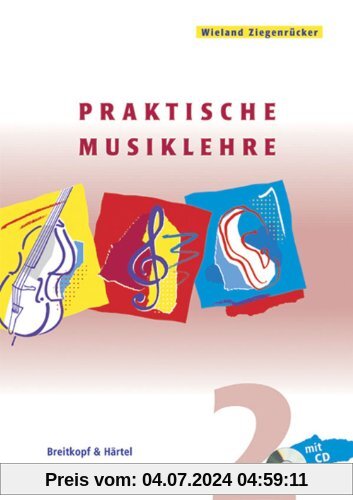 Praktische Musiklehre. Das ABC der Musik in Unterricht und Selbststudium. Heft 2