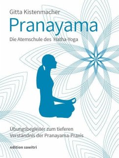 Pranayama Die Atemschule des Hatha-Yoga von Edition Sawitri - Verlag W. Huchzermeyer