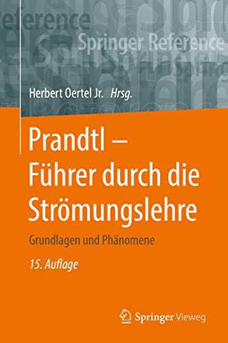 Prandtl - Führer durch die Strömungslehre: Grundlagen und Phänomene (Springer Reference Technik) von Springer Vieweg