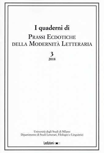 Prassi ecdotiche della modernità letteraria (2018) (Vol. 3) von Ledizioni
