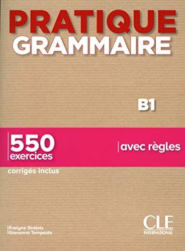 Pratique Grammaire - Niveau B1 - Livre + Corriges: Livre B1 + corriges von CLE INTERNAT