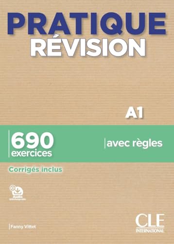 Pratique Revision - Niveau A1 - Livre + Corriges + Audio telechargeable: 690 exercices, corrigés inclus von CLE INTERNAT