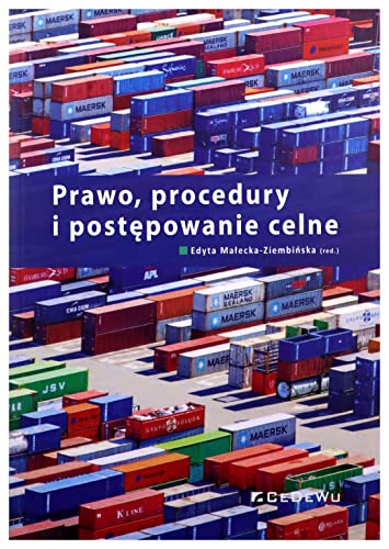 Prawo, procedury i postępowanie celne Prawo, procedury i postępowanie celne