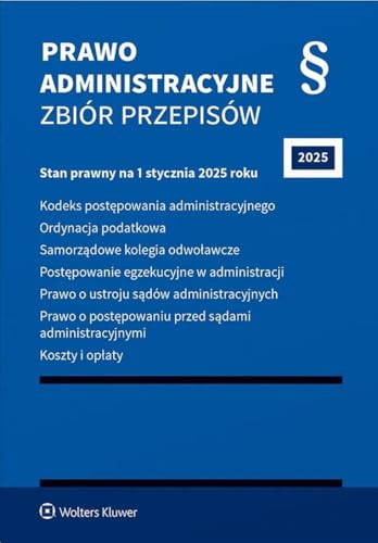 Prawo administracyjne Zbiór przepisów: Kodeks postępowania administracyjnego von Wolters Kluwer