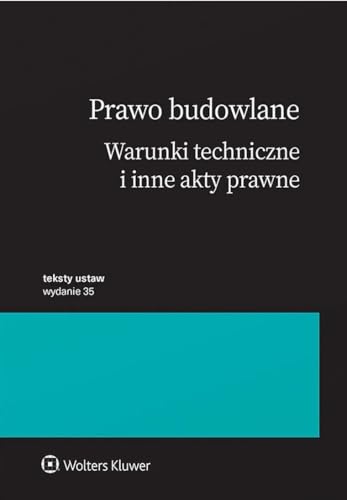 Prawo budowlane: Warunki techniczne i inne akty prawne (TEKSTY USTAW) Prawo budowlane: Warunki techniczne i inne akty prawne (TEKSTY USTAW) von Wolters Kluwer