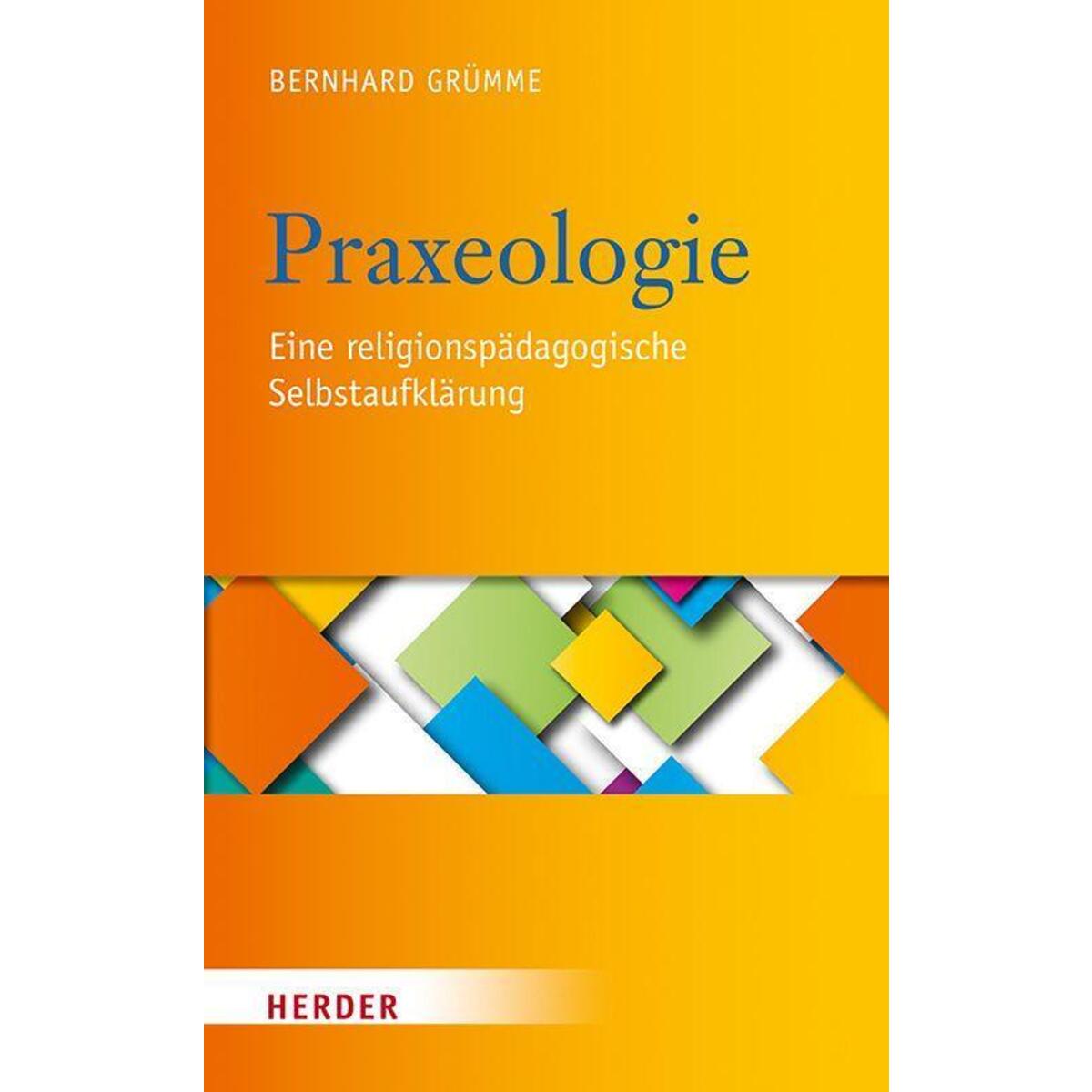 Praxeologie von Herder Verlag GmbH