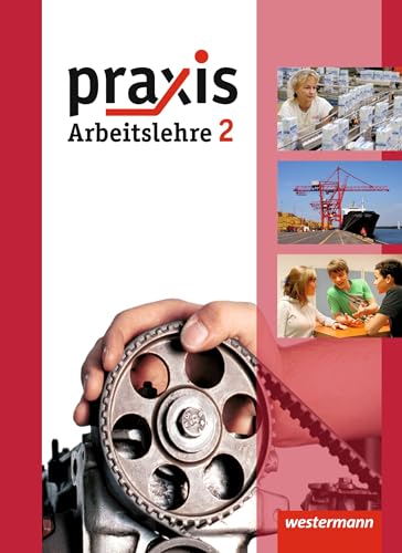 Praxis - Arbeitslehre - Ausgabe 2013 für Hessen: Schülerband 2 von Westermann