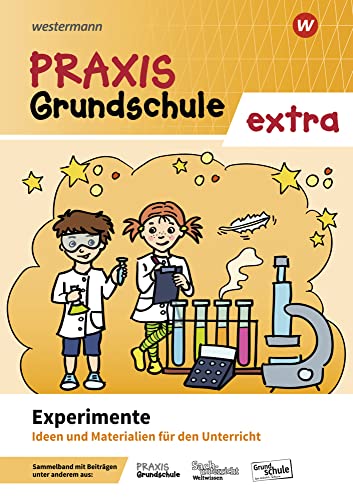 Praxis Grundschule extra: Experimente Ideen und Materialien für den Unterricht
