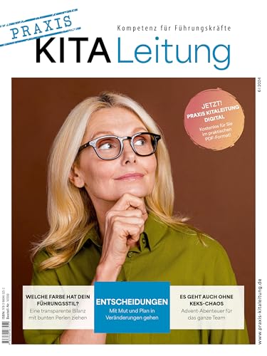 Praxis Kitaleitung: Entscheidungen: Mit Mut und Plan in Veränderungen gehen Praxis Kitaleitung: Entscheidungen: Mit Mut und Plan in Veränderungen gehen von Klett Kita GmbH
